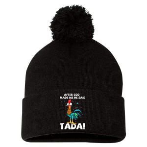 After God Made Me He Said Ta Da Funny Chicken Pom Pom 12in Knit Beanie