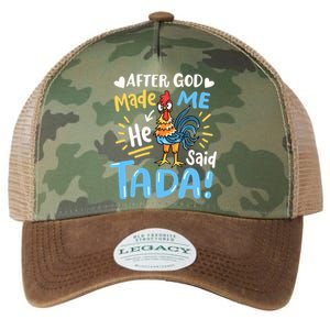 After God made Me He Said Ta Da Funny Chicken Legacy Tie Dye Trucker Hat