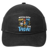 After God made Me He Said Ta Da Funny Chicken 7-Panel Snapback Hat