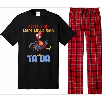 After God Made Me He Said Tada Funny Chicken Outfits Pajama Set