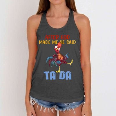 After God Made Me He Said Tada Funny Chicken Outfits Women's Knotted Racerback Tank