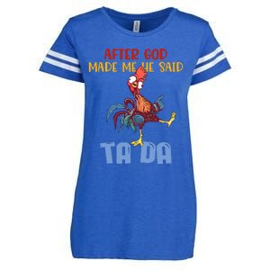 After God Made Me He Said Tada Funny Chicken Outfits Enza Ladies Jersey Football T-Shirt