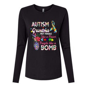 Autism Grandma Not Fragile Like A Flower Fragile Like A Bomb Gift Womens Cotton Relaxed Long Sleeve T-Shirt