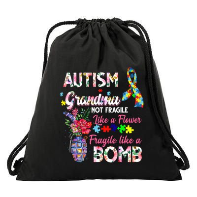 Autism Grandma Not Fragile Like A Flower Fragile Like A Bomb Gift Drawstring Bag