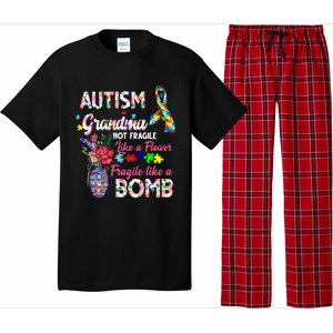 Autism Grandma Not Fragile Like A Flower Fragile Like A Bomb Gift Pajama Set