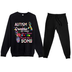 Autism Grandma Not Fragile Like A Flower Fragile Like A Bomb Gift Premium Crewneck Sweatsuit Set