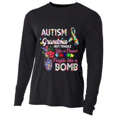 Autism Grandma Not Fragile Like A Flower Fragile Like A Bomb Gift Cooling Performance Long Sleeve Crew