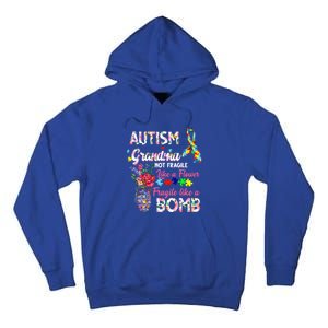 Autism Grandma Not Fragile Like A Flower Fragile Like A Bomb Gift Tall Hoodie