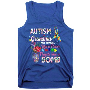 Autism Grandma Not Fragile Like A Flower Fragile Like A Bomb Gift Tank Top