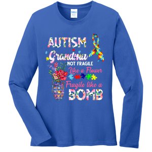 Autism Grandma Not Fragile Like A Flower Fragile Like A Bomb Gift Ladies Long Sleeve Shirt