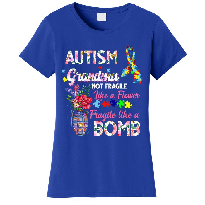 Autism Grandma Not Fragile Like A Flower Fragile Like A Bomb Gift Women's T-Shirt