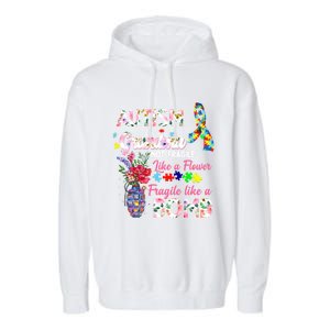 Autism Grandma Not Fragile Like A Flower Fragile Like A Bomb Gift Garment-Dyed Fleece Hoodie