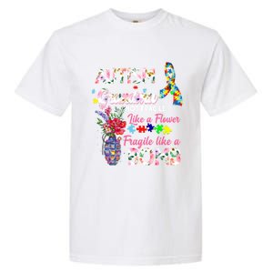 Autism Grandma Not Fragile Like A Flower Fragile Like A Bomb Gift Garment-Dyed Heavyweight T-Shirt