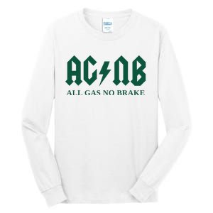 All Gas No Brake Zach Agbn New York Inspirational Quote Tall Long Sleeve T-Shirt