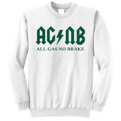 All Gas No Brake Zach Agbn New York Inspirational Quote Sweatshirt