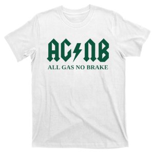 All Gas No Brake Zach Agbn New York Inspirational Quote T-Shirt