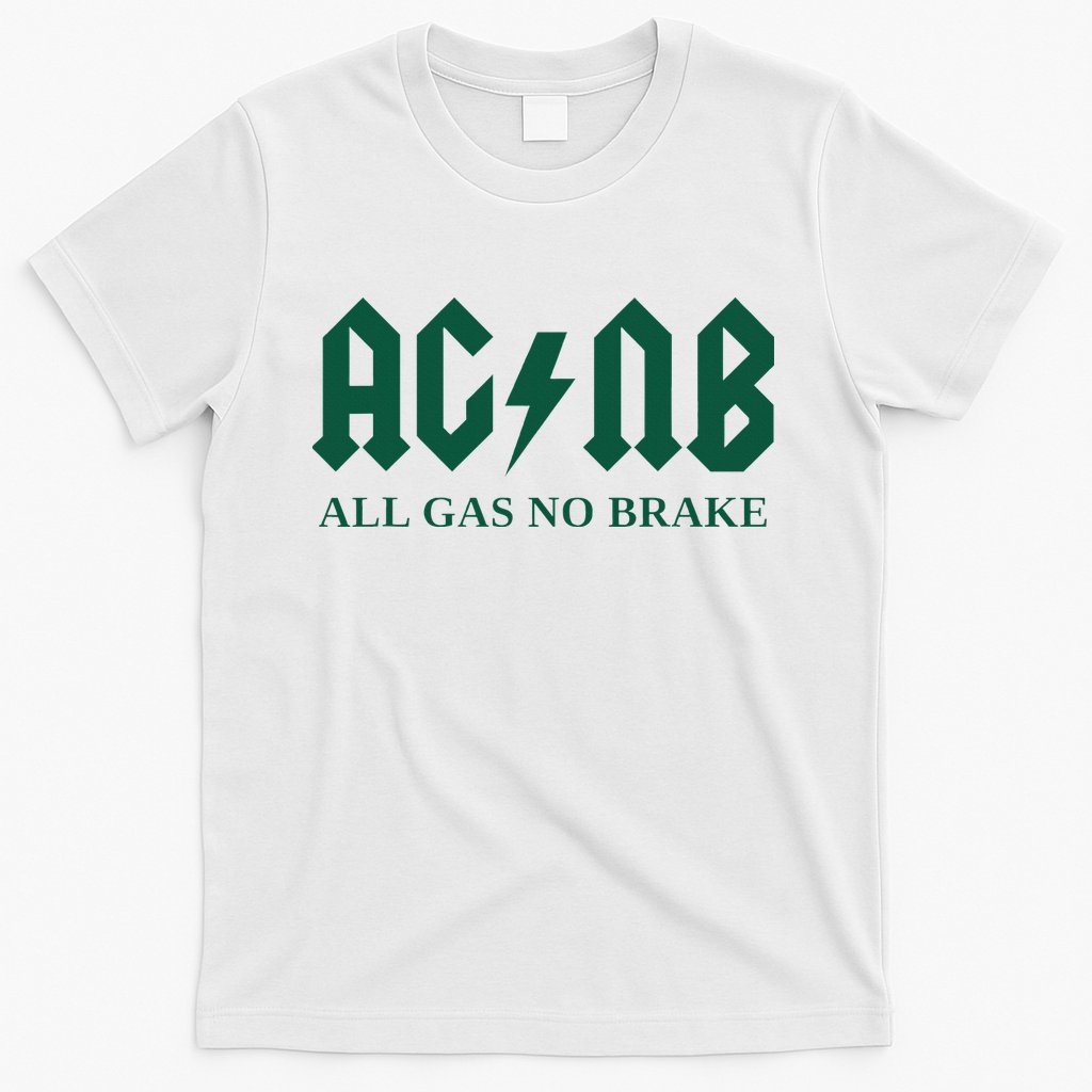 All Gas No Brake Zach Agbn New York Inspirational Quote T-Shirt