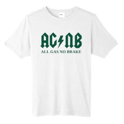 All Gas No Brake Zach Agbn New York Inspirational Quote Tall Fusion ChromaSoft Performance T-Shirt