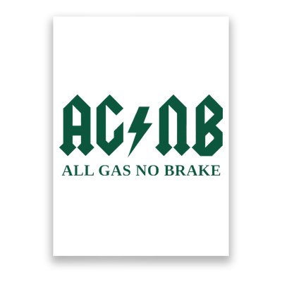 All Gas No Brake Zach Agbn New York Inspirational Quote Poster