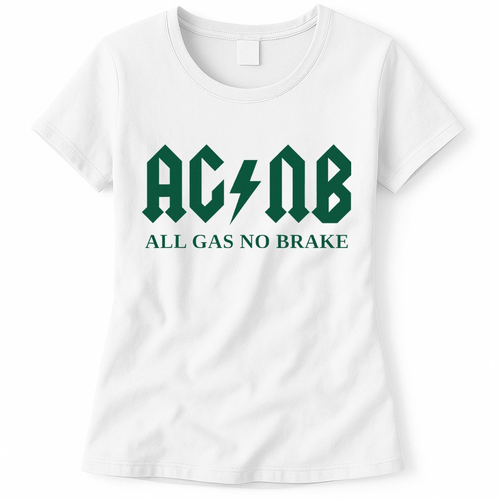 All Gas No Brake Zach Agbn New York Inspirational Quote Womens T-Shirt