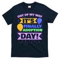 Adopt Gotcha - Out of my way it's finally adoption day T-Shirt