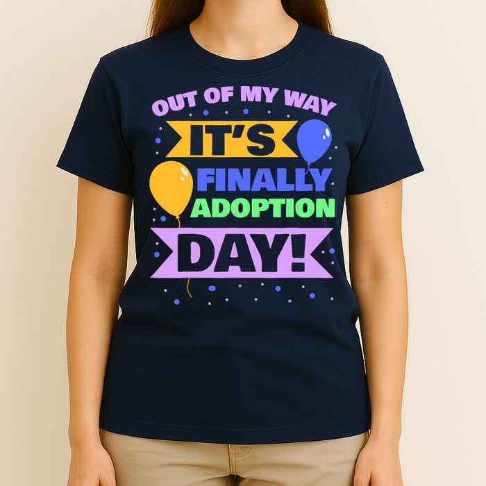 Adopt Gotcha - Out of my way it's finally adoption day T-Shirt