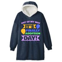 Adopt Gotcha - Out of my way it's finally adoption day Hooded Wearable Blanket