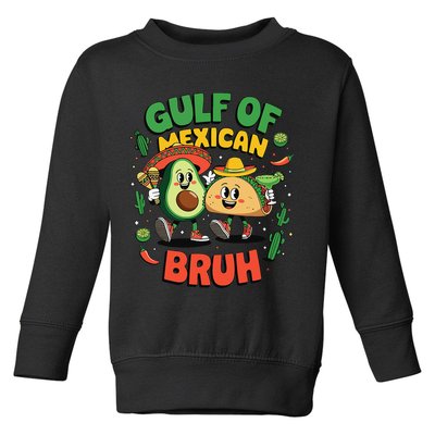 Avocado Gulf Of Mexican Bruh Cinco De Mayo Funny Toddler Sweatshirt