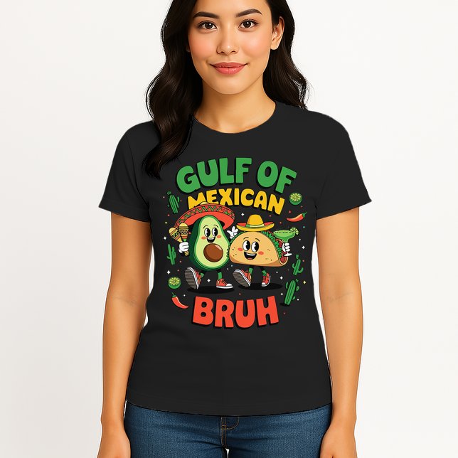 Avocado Gulf Of Mexican Bruh Cinco De Mayo Funny Womens T-Shirt