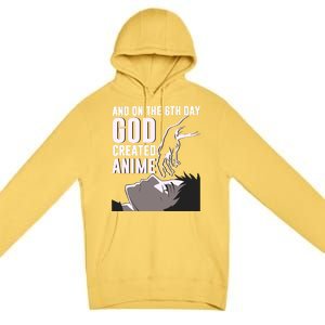 Anime Gift On The 6th Day God Created Anime Funny Anime Gift Premium Pullover Hoodie