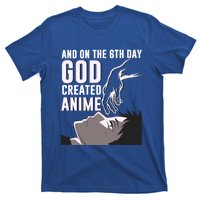 Anime Gift On The 6th Day God Created Anime Funny Anime Gift T-Shirt