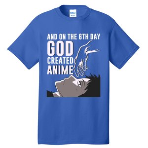 Anime Gift On The 6th Day God Created Anime Funny Anime Gift Tall T-Shirt