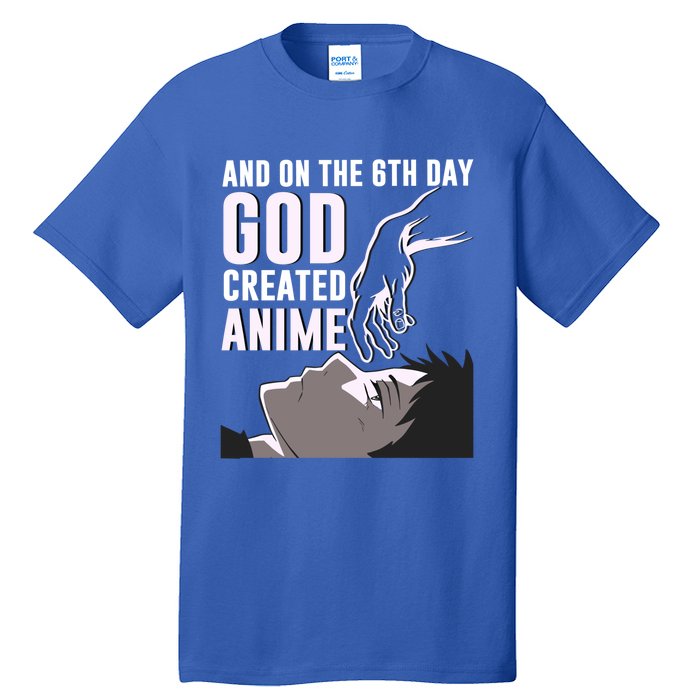 Anime Gift On The 6th Day God Created Anime Funny Anime Gift Tall T-Shirt