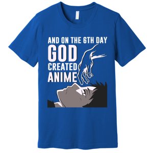 Anime Gift On The 6th Day God Created Anime Funny Anime Gift Premium T-Shirt