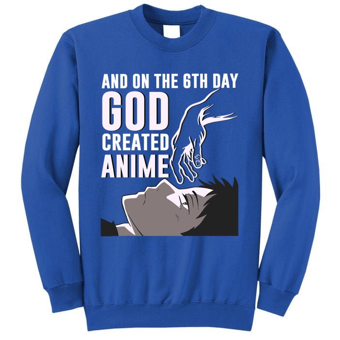 Anime Gift On The 6th Day God Created Anime Funny Anime Gift Tall Sweatshirt