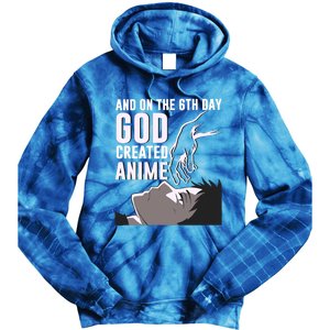 Anime Gift On The 6th Day God Created Anime Funny Anime Gift Tie Dye Hoodie