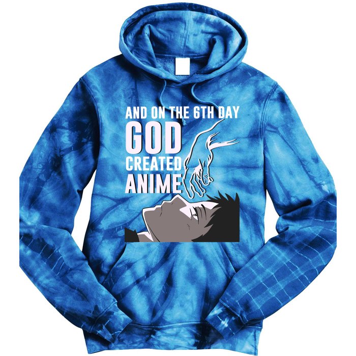 Anime Gift On The 6th Day God Created Anime Funny Anime Gift Tie Dye Hoodie