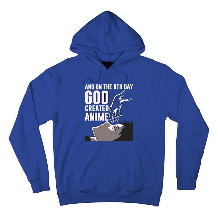 Anime Gift On The 6th Day God Created Anime Funny Anime Gift Tall Hoodie