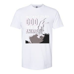 Anime Gift On The 6th Day God Created Anime Funny Anime Gift Softstyle CVC T-Shirt