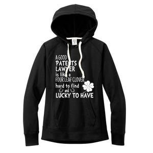 A Good Patents Lawyer Is Like A 4 Leaf Clover St Patricks Meaningful Gift Women's Fleece Hoodie