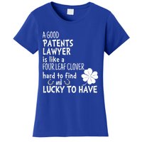 A Good Patents Lawyer Is Like A 4 Leaf Clover St Patricks Meaningful Gift Women's T-Shirt