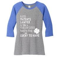 A Good Patents Lawyer Is Like A 4 Leaf Clover St Patricks Meaningful Gift Women's Tri-Blend 3/4-Sleeve Raglan Shirt