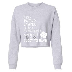 A Good Patents Lawyer Is Like A 4 Leaf Clover St Patricks Meaningful Gift Cropped Pullover Crew