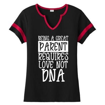 A Great Parent Requires Love Not Dna Happy Fathers Day Tee Funny Gift Ladies Halftime Notch Neck Tee