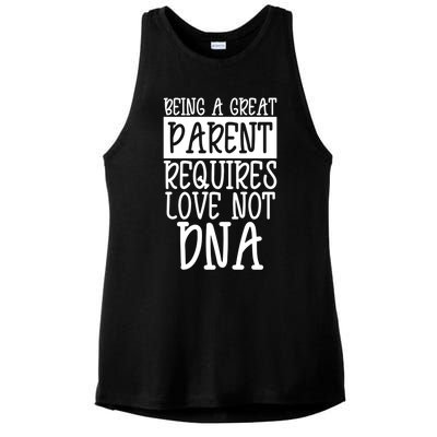 A Great Parent Requires Love Not Dna Happy Fathers Day Tee Funny Gift Ladies PosiCharge Tri-Blend Wicking Tank