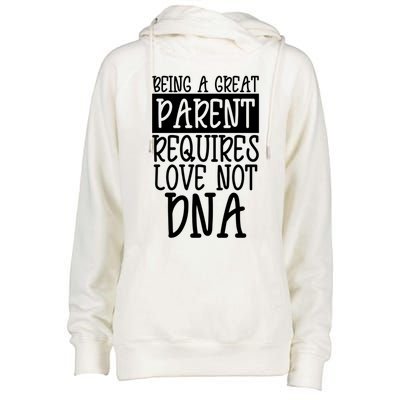 A Great Parent Requires Love Not Dna Happy Fathers Day Tee Funny Gift Womens Funnel Neck Pullover Hood