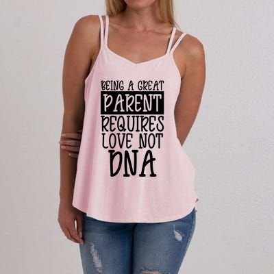 A Great Parent Requires Love Not Dna Happy Fathers Day Tee Funny Gift Women's Strappy Tank