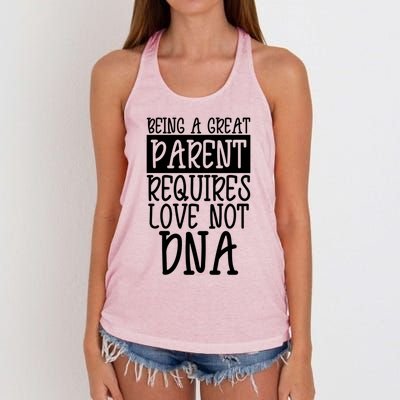 A Great Parent Requires Love Not Dna Happy Fathers Day Tee Funny Gift Women's Knotted Racerback Tank