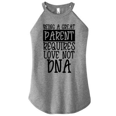 A Great Parent Requires Love Not Dna Happy Fathers Day Tee Funny Gift Women's Perfect Tri Rocker Tank