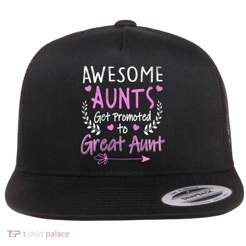 Aunts Get Promoted To Great Aunt Cute Flat Bill Trucker Hat